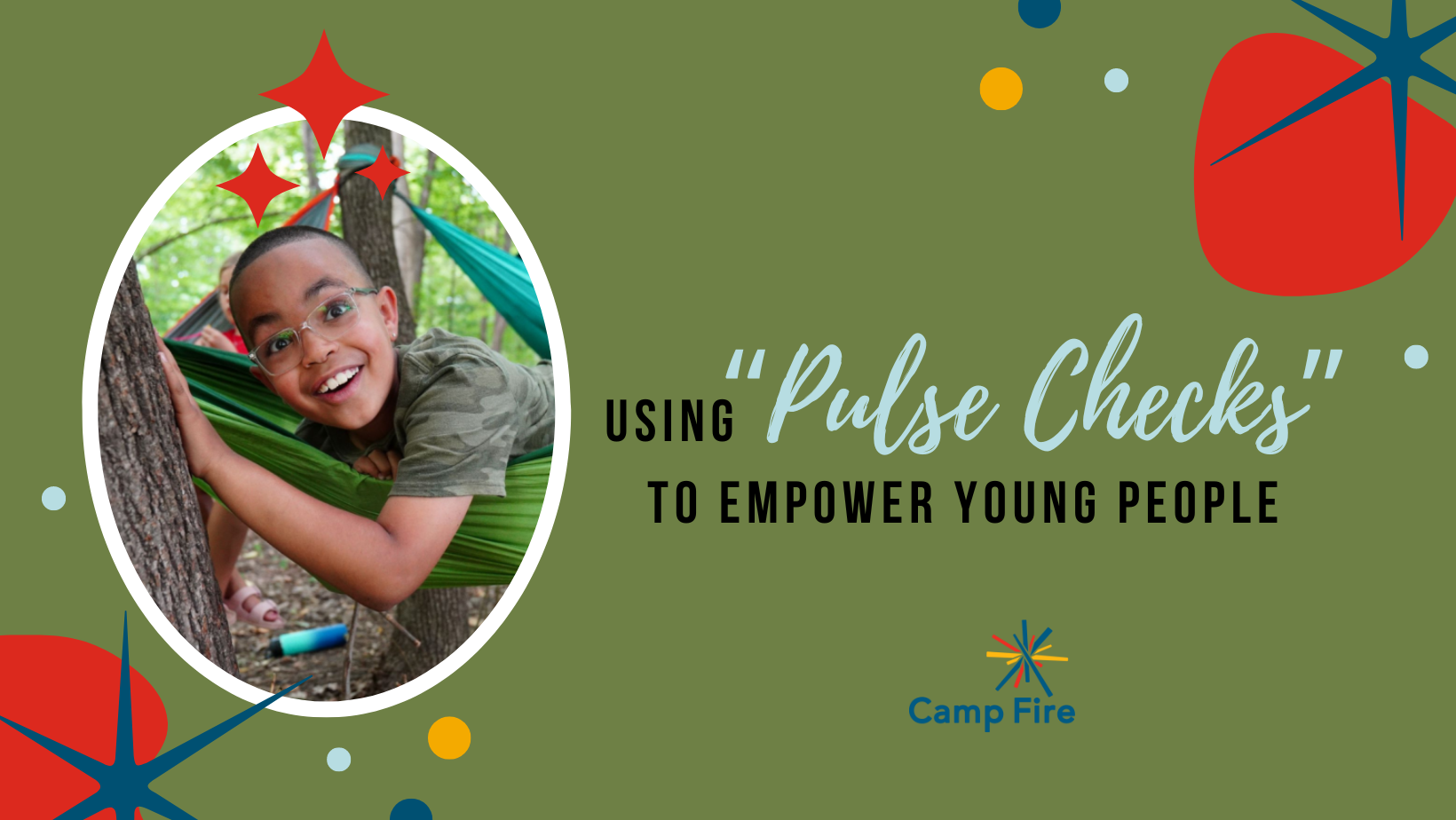 Using “Pulse Checks” to Empower Young People, a Camp Fire blog