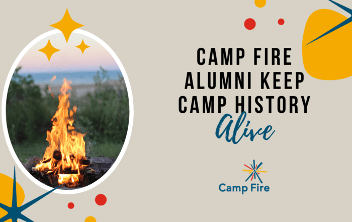 Camp Fire Alumni Keep Camp History Alive, a Camp Fire blog