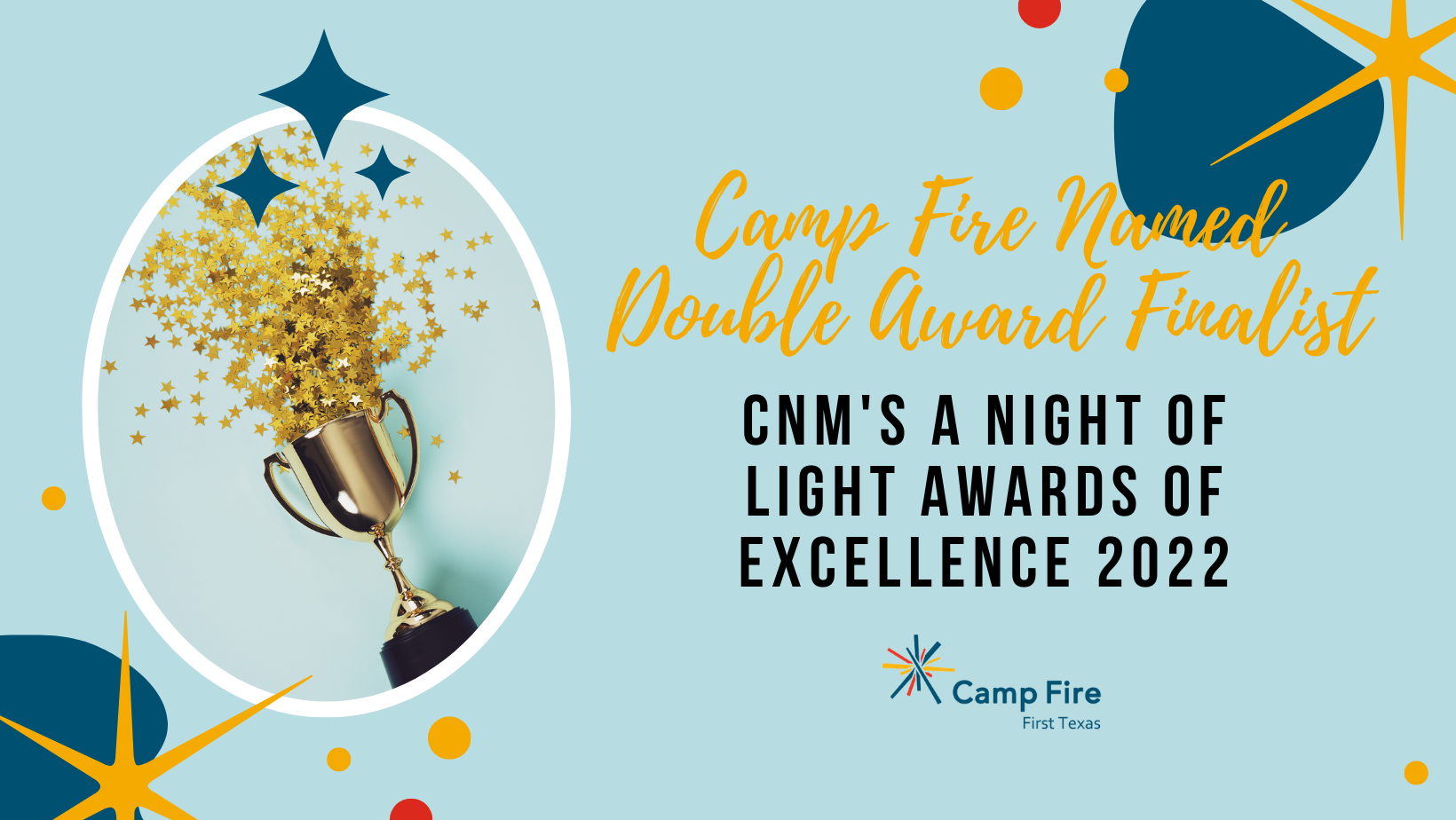 Camp Fire Named Double Award Finalist: CNM's A Night of Light Awards of Excellence 2022, a Camp Fire First Texas blog