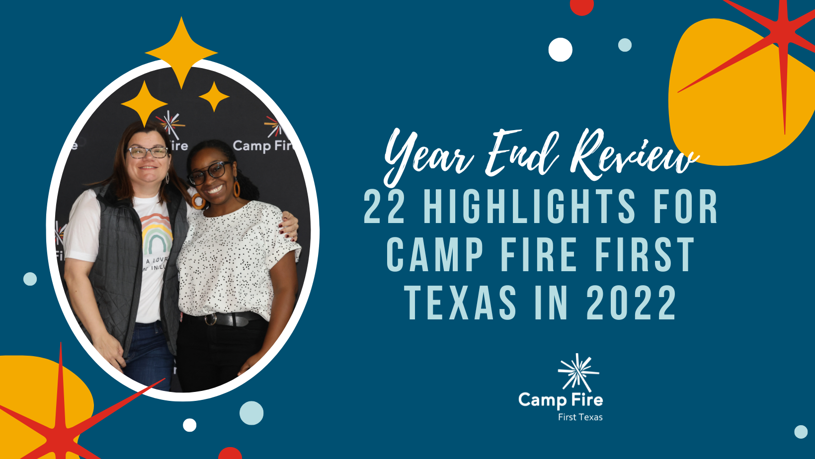 Year End Review: 22 Highlights for Camp Fire First Texas in 2022, a Camp Fire First Texas blog