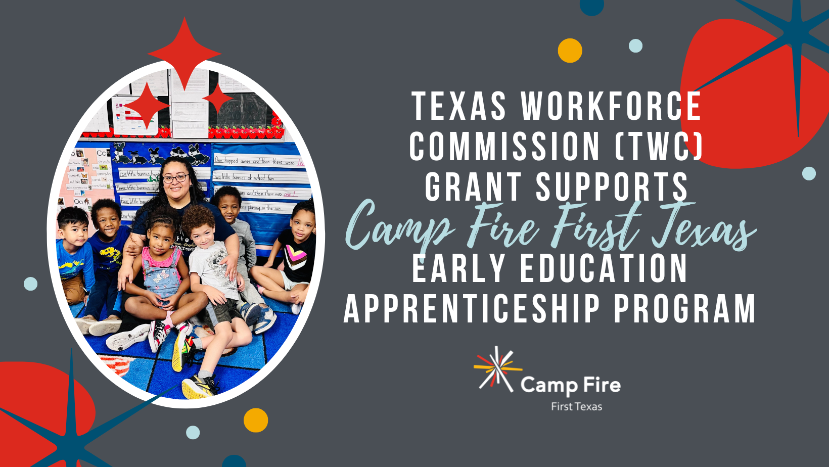 Texas Workforce Commission (TWC) Grant Supports Camp Fire First Texas Early Education Apprenticeship Program, a Camp Fire First Texas blog