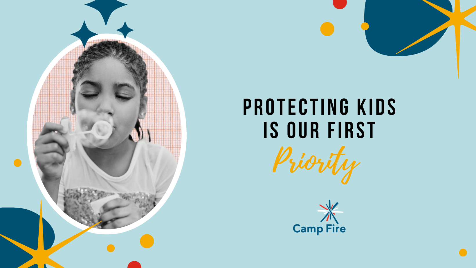 Protecting Kids Is Our First Priority, a Camp Fire blog
