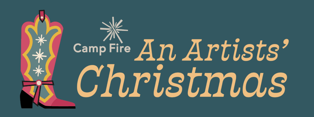 Camp Fire An Artists' Christmas 2023