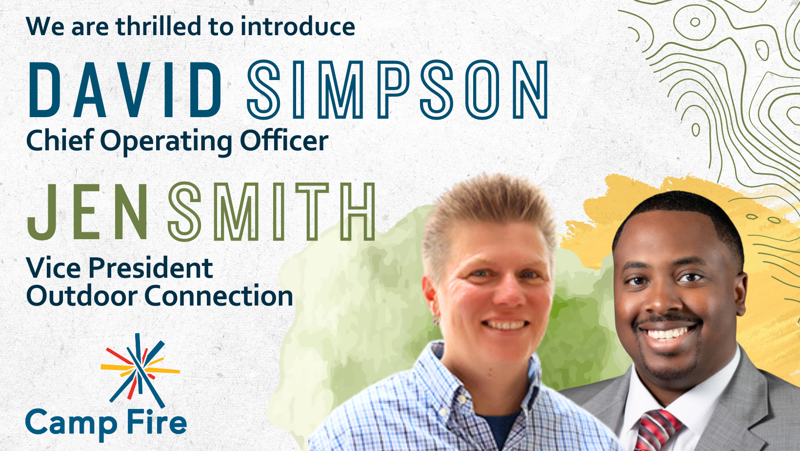 graphic with text We are thrilled to introduce David Simpson, Chief Operating Officer and Jen Smith Vice President Outdoor Connection with headshot photos of both