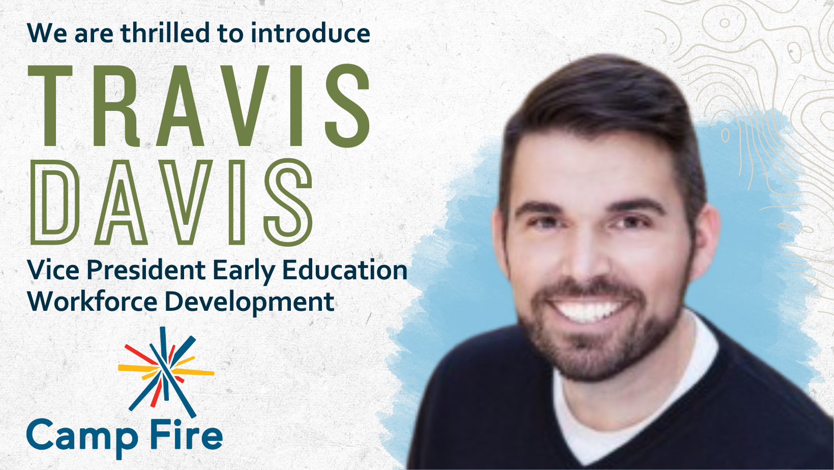 text reads We are thrilled to welcome Travis Davis Vice President of Workforce Development, headshot photo Travis Davis